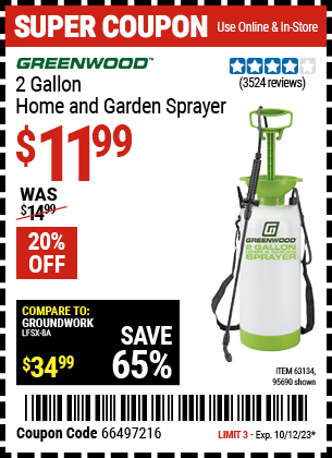 Buy the GREENWOOD 2 Gallon Home and Garden Sprayer (Item 95690/63134) for $11.99, valid through 10/12/23.