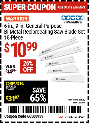 Buy the WARRIOR 6 in. 9 in. General Purpose Bi-Metal Reciprocating Saw Blade 15 Pk. (Item 68043/68943/62126) for $10.99, valid through 10/12/23.