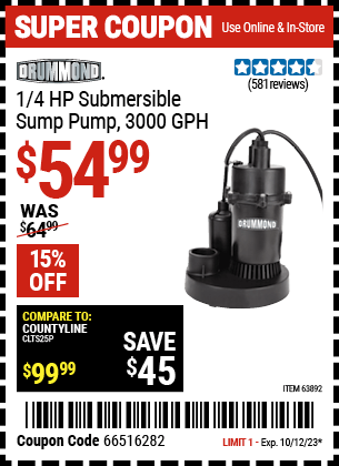 Buy the DRUMMOND 1/4 HP Submersible Sump Pump 3000 GPH (Item 63892) for $54.99, valid through 10/12/23.