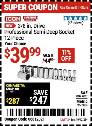 Buy the ICON 3/8 in. Drive, Metric Professional Semi-Deep Socket, 12-Piece (Item 59619/59622) for $39.99, valid through 10/12/23.