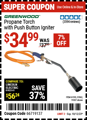 Buy the GREENWOOD Propane Torch with Push Button Igniter (Item 91037/61595/57062) for $34.99, valid through 10/12/23.