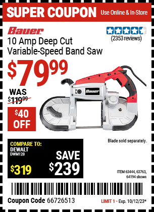 Buy the BAUER 10 Amp Deep Cut Variable Speed Band Saw Kit (Item 64194/63444/63763) for $79.99, valid through 10/12/23.