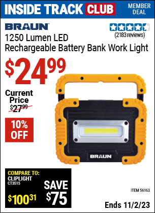 Inside Track Club members can buy the BRAUN 1250 Lumen Work Light Battery Bank (Item 56163) for $24.99, valid through 11/2/2023.