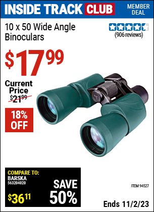 Inside Track Club members can buy the RUGGED GEAR 10 x 50 Wide Angle Binoculars (Item 94527) for $17.99, valid through 11/2/2023.