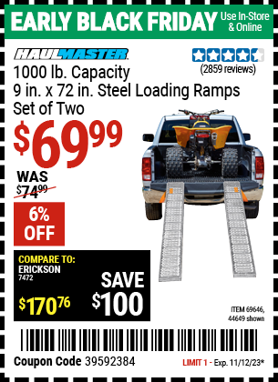 Buy the HAUL-MASTER 1000 lb. Capacity 9 in. x 72 in. Steel Loading Ramps Set of Two (Item 44649/69646) for $69.99, valid through 11/12/2023.