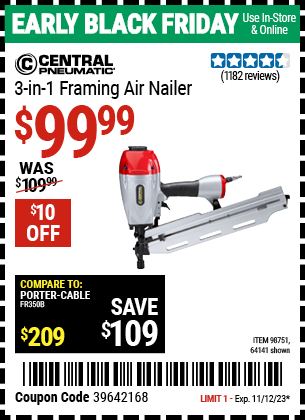 Buy the CENTRAL PNEUMATIC 3-in-1 Framing Air Nailer (Item 98751/98751) for $99.99, valid through 11/12/2023.