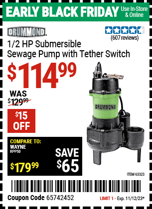 Buy the DRUMMOND 1/2 HP Submersible Sewage Pump with Tether Switch (Item 63323) for $114.99, valid through 11/12/2023.