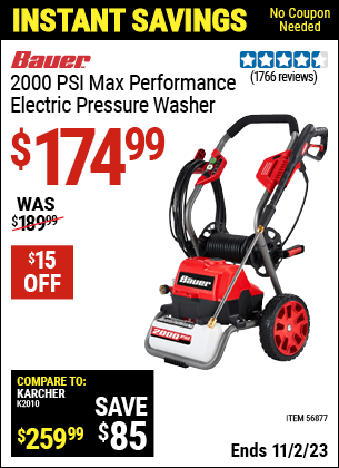 Buy the BAUER 2000 PSI Max Performance Electric Pressure Washer (Item 56877) for $174.99, valid through 11/22/2023.