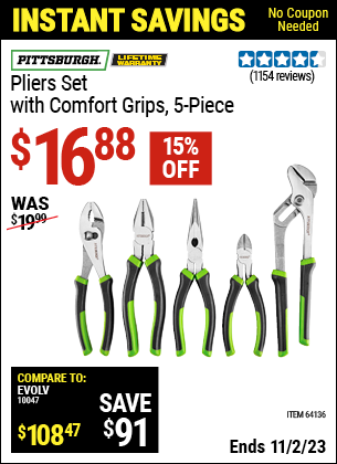 Buy the PITTSBURGH Pliers Set with Comfort Grips 5 Pc. (Item 64136) for $16.88, valid through 11/22/2023.