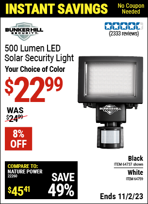 Buy the BUNKER HILL SECURITY 500 Lumen LED Solar Security Light (Item 64737/64759) for $22.99, valid through 11/22/2023.