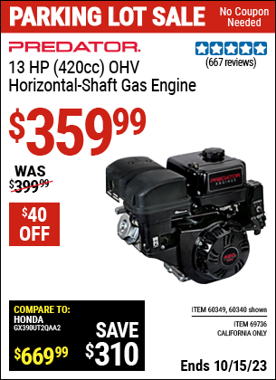 Buy the PREDATOR 13 HP (420cc) OHV Horizontal Shaft Gas Engine (Item 60340/60349/69736) for $359.99, valid through 10/15/2023.