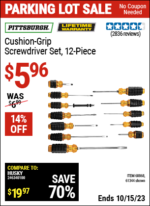 Buy the PITTSBURGH Cushion-Grip Screwdriver Set, 12 Piece (Item 61344/68868) for $5.96, valid through 10/15/2023.