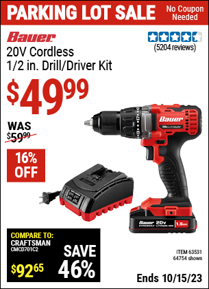 Buy the BAUER 20V Lithium 1/2 in. Drill/Driver Kit (Item 64754/63531) for $49.99, valid through 10/15/2023.
