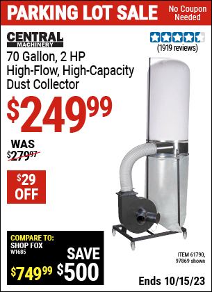 Buy the CENTRAL MACHINERY 70 Gallon 2 HP Heavy Duty High Flow High Capacity Dust Collector (Item 97869/61790) for $249.99, valid through 10/15/2023.