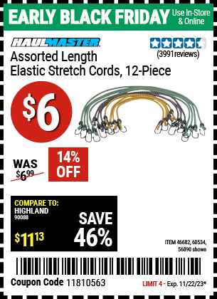 Buy the HAUL-MASTER Assorted Length Elastic Stretch Cords (Item 56890/46682/60534) for $6, valid through 11/22/2023.