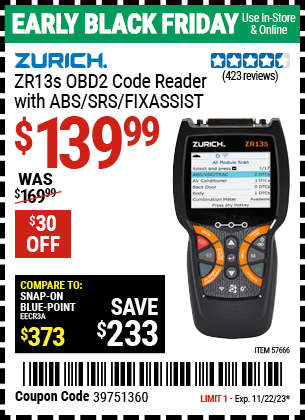 Buy the ZURICH ZR13S OBD2 Code Reader with ABS/SRS/FixAssist® (Item 57666) for $139.99, valid through 11/22/2023.