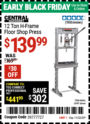 Buy the CENTRAL MACHINERY 12 ton H-Frame Industrial Heavy Duty Floor Shop Press (Item 33497/60604) for $139.99, valid through 11/22/2023.