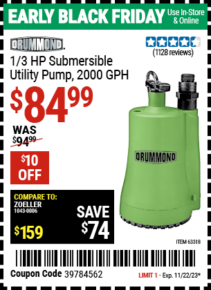 Buy the DRUMMOND 1/3 HP Submersible Utility Pump 2000 GPH (Item 63318) for $84.99, valid through 11/22/2023.