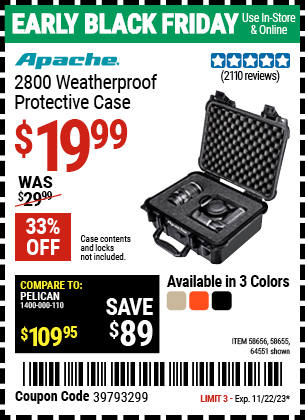 Buy the APACHE 2800 Weatherproof Protective Case (Item 58655/58656/64551) for $19.99, valid through 11/22/2023.