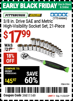 Buy the PITTSBURGH 3/8 in. Drive SAE & Metric High Visibility Socket Set 21 Pc. (Item 61954) for $17.99, valid through 11/22/2023.