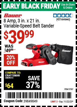 Buy the BAUER 8 Amp 3 in. X 21 in. Variable Speed Belt Sander (Item 57587) for $39.99, valid through 11/22/2023.