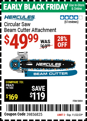 Buy the HERCULES Circular Saw Beam Cutter Attachment (Item 58804) for $49.99, valid through 11/22/2023.
