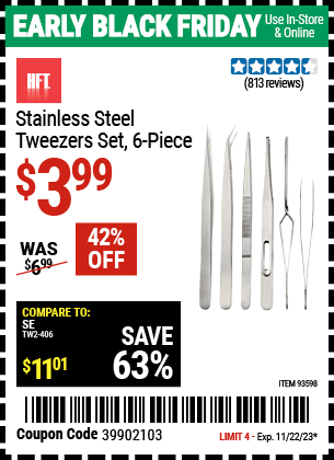 Buy the HFT Stainless Steel Tweezers Set 6 Pc. (Item 93598) for $3.99, valid through 11/22/2023.