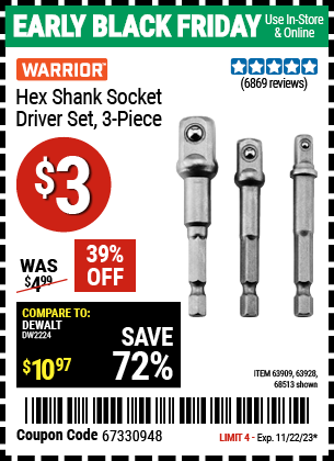 Buy the WARRIOR Hex Shank Socket Driver Set 3 Pc. (Item 68513/63909/63928) for $3, valid through 11/22/2023.