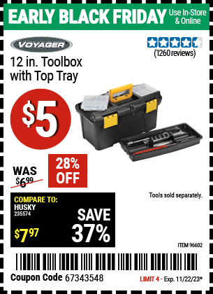 Buy the VOYAGER 12 In Toolbox with Top Tray (Item 96602) for $5, valid through 11/22/2023.