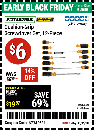 Buy the PITTSBURGH Cushion-Grip Screwdriver Set, 12 Piece (Item 61344/68868) for $6, valid through 11/22/2023.