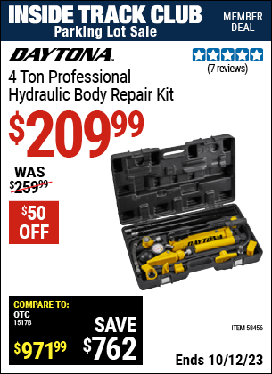 Inside Track Club members can buy the DAYTONA 4 Ton Professional Hydraulic Body Repair Kit (Item 58456) for $209.99, valid through 10/12/2023.