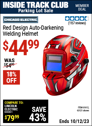 Inside Track Club members can buy the CHICAGO ELECTRIC Red Design Auto Darkening Welding Helmet (Item 63121/61612) for $44.99, valid through 10/12/2023.