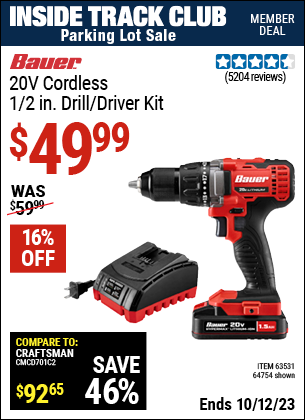 Inside Track Club members can buy the BAUER 20V Lithium 1/2 in. Drill/Driver Kit (Item 64754/63531) for $49.99, valid through 10/12/2023.
