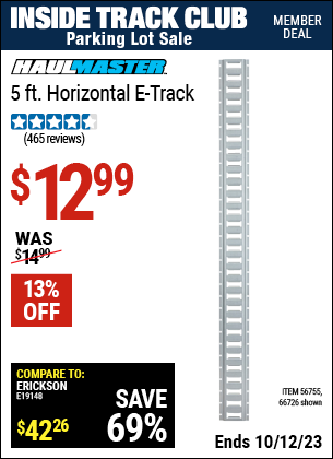 Inside Track Club members can buy the HAUL-MASTER 5 ft. Horizontal E-Track (Item 66726/56755) for $12.99, valid through 10/12/2023.