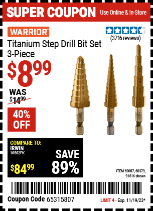 Buy the WARRIOR Titanium Step Drill Bit Set, 3 Pc. (Item 91616/69087/60379) for $8.99, valid through 11/19/2023.