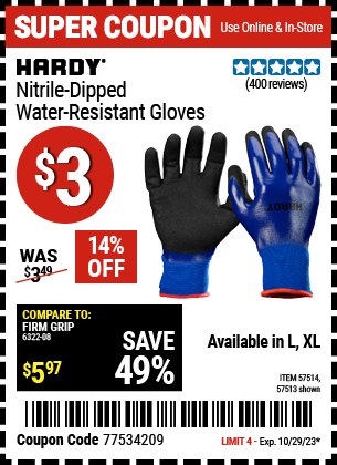 Buy the HARDY Nitrile-Dipped Water-Resistant Gloves Large (Item 57513/57514) for $3, valid through 10/29/2023.