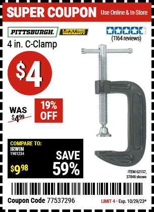 Buy the PITTSBURGH 4 in. Industrial C-Clamp (Item 37848/62137) for $4, valid through 10/29/2023.