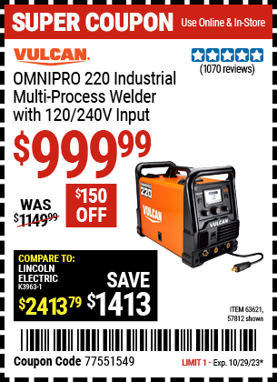 Buy the VULCAN OmniPro 220 Industrial Multiprocess Welder With 120/240 Volt Input (Item 57812/63621) for $999.99, valid through 10/29/2023.