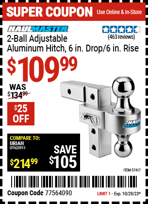 Buy the HAUL-MASTER 2-Ball Adjustable Aluminum Hitch (Item 57417) for $109.99, valid through 10/29/2023.