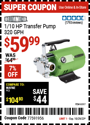 Buy the DRUMMOND 1/10 HP Transfer Pump (Item 63317/56149) for $59.99, valid through 10/29/2023.