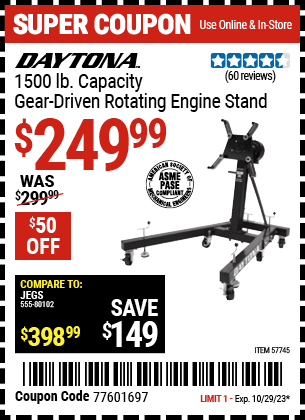 Buy the DAYTONA 1500 lb. Capacity Gear Driven Rotating Engine Stand (Item 57745) for $249.99, valid through 10/29/2023.