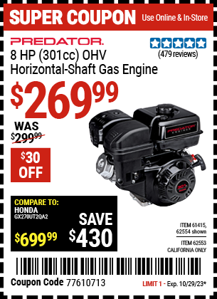 Buy the PREDATOR 8 HP (301cc) OHV Horizontal Shaft Gas Engine EPA (Item 62554/61415) for $269.99, valid through 10/29/2023.