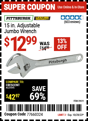 Buy the PITTSBURGH 15 in. Adjustable Jumbo Wrench (Item 39619) for $12.99, valid through 10/29/2023.