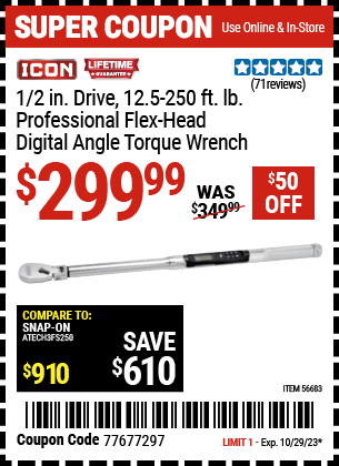 Buy the ICON 1/2 in. Professional Flex Head Digital Angle Torque Wrench (Item 56683) for $299.99, valid through 10/29/2023.