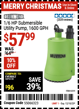 Buy the DRUMMOND 1/6 HP Submersible Utility Pump 1600 GPH (Item 63319) for $57.99, valid through 12/10/23.