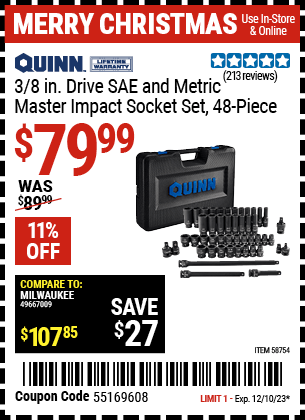 Buy the QUINN 3/8 in. Drive SAE and Metric Master Impact Socket Set, 48 Piece (Item 58754) for $79.99, valid through 12/10/23.