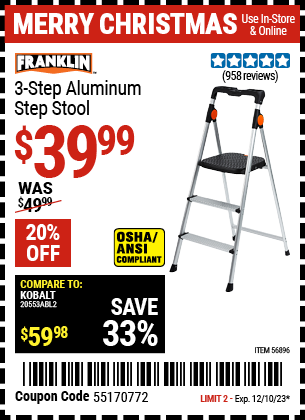 Buy the FRANKLIN 3 Step Aluminum Step Stool (Item 56896) for $39.99, valid through 12/10/23.