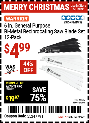 Buy the WARRIOR 6 in. General Purpose Bi-Metal Reciprocating Saw Blade Assortment 12 Pk. (Item 68045/68923) for $4.99, valid through 12/10/23.