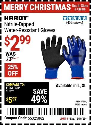 Buy the HARDY Nitrile-Dipped Water-Resistant Gloves Large (Item 57513/57514) for $2.99, valid through 12/10/23.