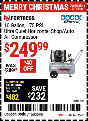 Buy the FORTRESS 10 Gallon 175 PSI Ultra Quiet Horizontal Shop/Auto Air Compressor (Item 57328) for $249.99, valid through 12/10/23.
